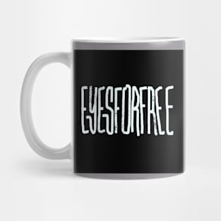 EYESFORFREE Mug